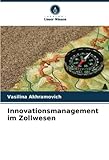 Innovationsmanagement im Zollwesen: DE