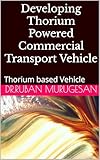thorium reactor bill gates  Developing Thorium Powered Commercial Transport Vehicle: Thorium based Vehicle (English Edition)