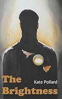 The Brightness 0993338518 Book Cover