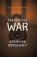 Preventive War and American Democracy