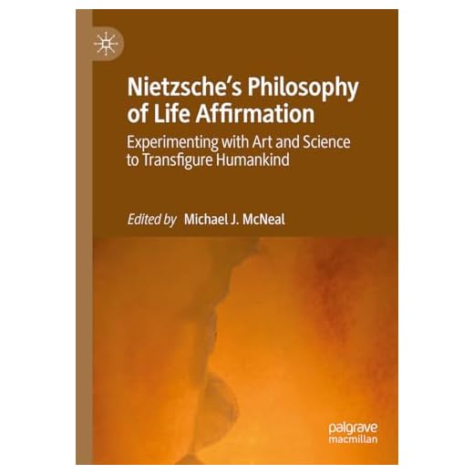 Exploring Nietzsche’s Life Affirmation Theory