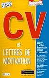  CV et lettres de motivation. Le guide 2001
