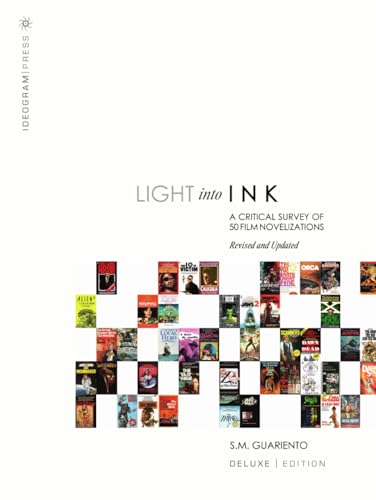Light into Ink: A Critical Survey of 50 Film Novelizations: (Revised and Updated) [DeLuxe Edition: Colour Interior] - image 1