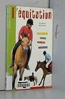 L'Equitation : Compétition - Règles - Technique - Pratique 2745900277 Book Cover