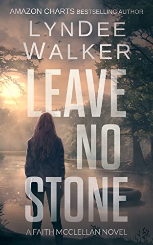 Leave No Stone: A Faith McClellan Novel (The Faith McClellan Series Book 2) (English Edition)