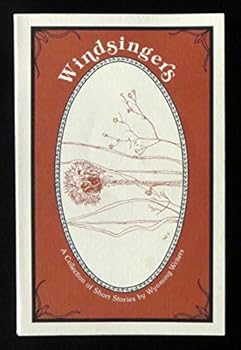 Paperback Windsingers : A Collection of Stories By Wyoming Writers Book