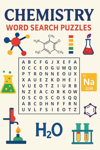 Chemistry Word Search Puzzle Book: For Seniors, Adults & Teenagers | Elements, Compounds, Chemistry Terms & More | 55 Puzzles | 6x9 Inches