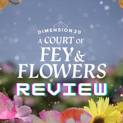 A Court of Fey & Flowers Review Podcast Por  arte de portada
