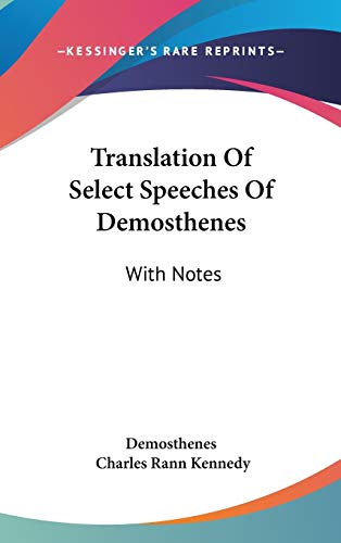 Translation Of Select Speeches Of Demosthenes: With Notes