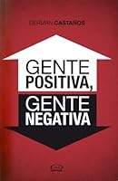 GENTE POSITIVA, GENTE NEGATIVA 9876123017 Book Cover