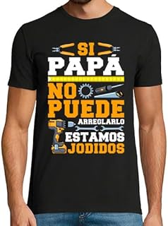 latostadora Camiseta Manga Corta Si Papá No Puede Arreglarlo Estamos Jodidos Regalo para Hombre - 100% Algodón Natural - R...