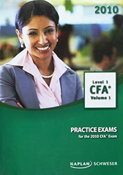 Practice Exams for the 2010 CFA Exam (Level 1 CFA Volume 1)