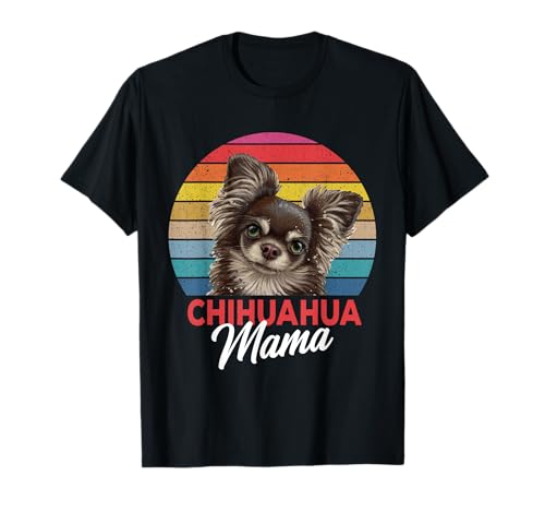 Chihuahua Mama Cute Dog Mom Funny Girls Gift T-Shirt