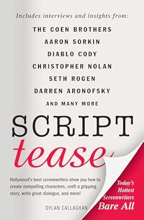 Script Tease: Today's Hottest Screenwriters Bare All book cover
