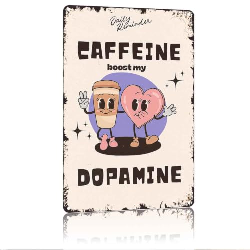 Funny Vintage Retro Caffeine Boost My Dopamine 8x12 Inch Inspirational Wall Decor Aluminum Metal Sign For Kitchen Coffee Bar Living Room Bedroom Office Man Cave Garage Home Decoration