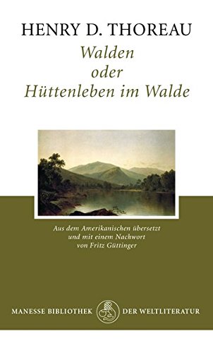 Walden: oder Hüttenleben im Walde Walden: oder Hüttenleben im Walde