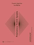 Francesca Nobili Spada. La resa