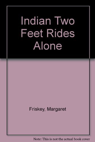 Indian Two Feet Rides Alone 0516035231 Book Cover