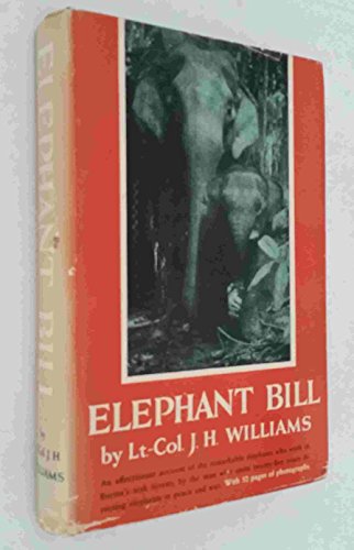 Elephant Bill * Affectionate Account Of The Rem... B001L13UX6 Book Cover