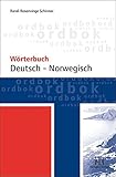 Wörterbuch Deutsch-Norwegisch: 70.000 Stichwörter - Randi Rosenvinge Schirmer 