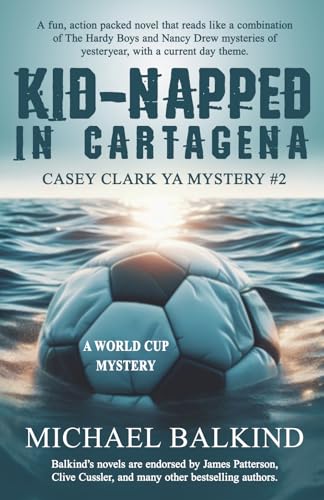 Kid-Napped In Cartagena (Casey Clark Mysteries)
