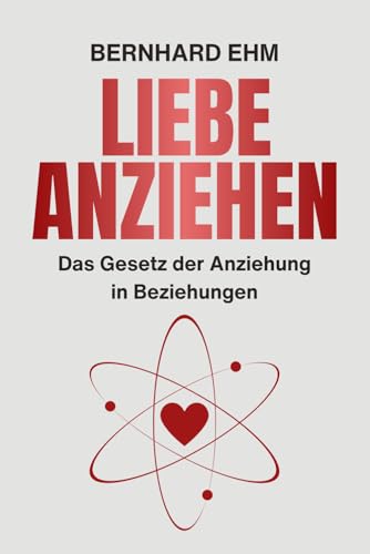 Liebe anziehen: Das Gesetz der Anziehung in Beziehungen
