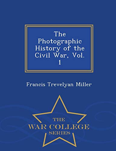 The Photographic History of the Civil War, Vol.... 1294966448 Book Cover