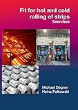 Fit for hot and cold rolling of strips - Exercises