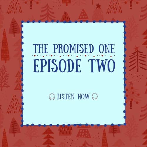 The Promised One / Episode 2