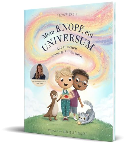 Mein Knopf, ein Universum: Auf zu neuen Wunsch-Abenteuern: von Carmushka