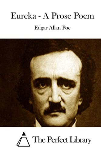 Eureka - A Prose Poem (Perfect Library)