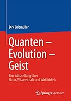 Quanten Evolution Geist: Eine Abhandlung Uber Natur, Wissenschaft Und Wirklichkeit 3662493780 Book Cover