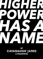 Higher Power Has a Name 173279040X Book Cover