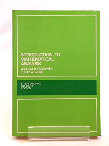 Compare Textbook Prices for Introduction to Mathematical Analysis International Series in Pure and Applied Mathematics Fifth Printing Edition ISBN 9780070488458 by Parzynski, William
