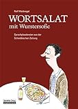 schwäbische zeitung sigmaringen  Wortsalat mit Wurstersoße: Sprachplaudereien aus der Schwäbischen Zeitung