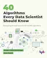 40 Algorithms Every Data Scientist Should Know: Navigating