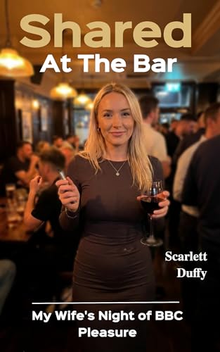 Shared at the Bar: My Wife's Night of BBC Pleasure