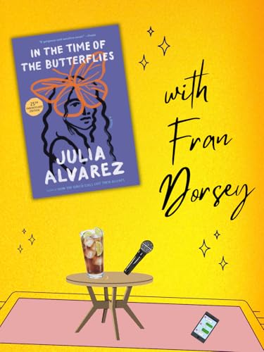In the Time of The Butterflies by Julia Alvarez with Fran Dorsey