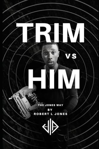 Trim vs Him: The Jones Way