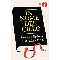 In nome del cielo. Una storia di fede violenta