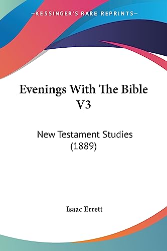 Evenings With The Bible V3: New Testament Studies (1889)