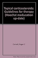 Topical corticosteroids: Guidelines for therapy (Hoechst meducation up-date) B0006YVYV4 Book Cover