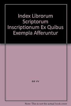 Paperback Index Librorum Scriptorum Inscriptionum Ex Quibus Exempla Afferuntur [Latin] Book