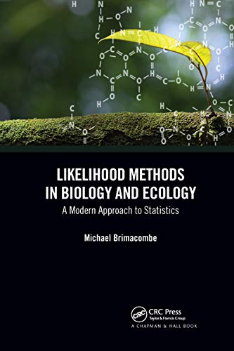 Likelihood Methods in Biology and Ecology (Statistics: A Series of Textbooks and Monographs)