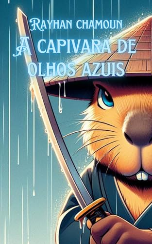 A Capivara de Olhos Azuis: Uma Paródia de Samurai de Olhos Azuis