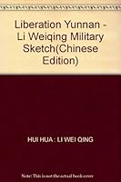 Liberation Yunnan - Li Weiqing Military Sketch 7806956808 Book Cover