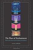 The Place of Enchantment: British Occultism and the Culture of the Modern (English Edition)