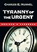 Tyranny of the Urgent
