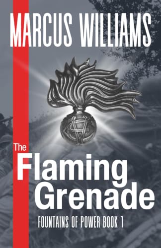 The Flaming Grenade: Fountains of Power Book 1