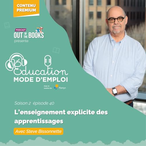 #40 Steve Bissonnette "L'enseignement explicite des apprentissages"